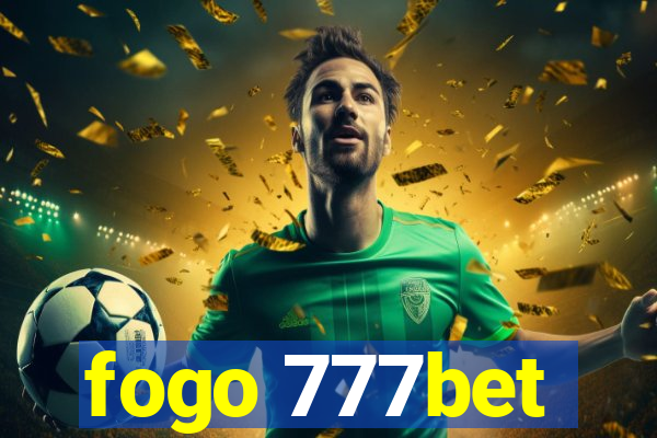 fogo 777bet